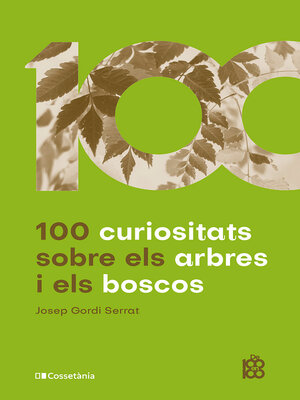 cover image of 100 curiositats sobre els arbres i els boscos